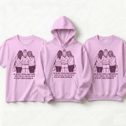 Friends Always Remember Hoodie, Friendship Quote Apparel, Girls Trip Matching Set