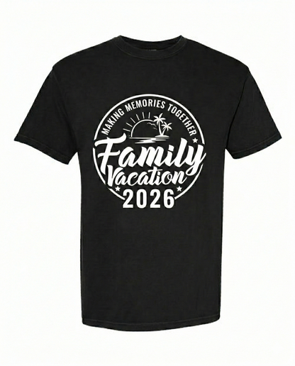 Family Vacation 2026 Shirt, Making Memories Together Tee