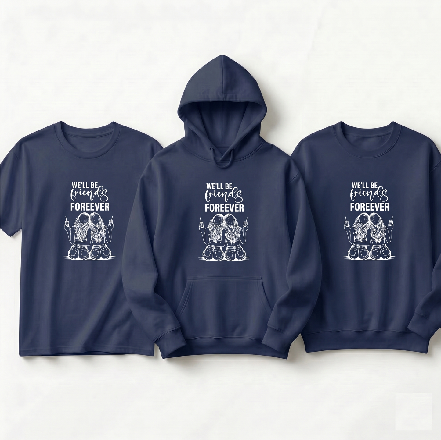 We'll Be Friends Forever Shirt, Personalized Friend Hoodie, Matching BFF Sweatshirt