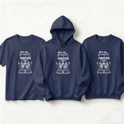 We'll Be Friends Forever Shirt, Personalized Friend Hoodie, Matching BFF Sweatshirt