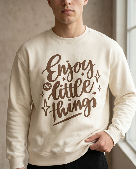 Enjoy the Little Things Crewneck Sweatshirt, Positive Quote Apparel, Inspirational Family Trip Shirt