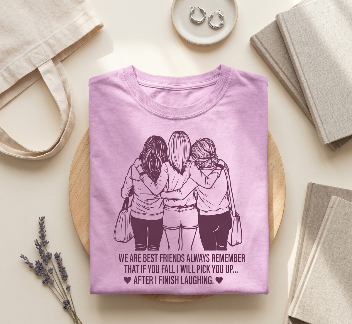 Friends Always Remember Hoodie, Friendship Quote Apparel, Girls Trip Matching Set