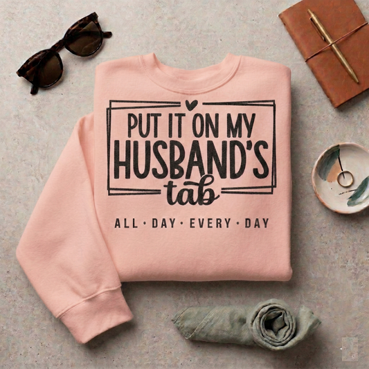 Funny Wife Sweatshirt | Put It On Husband's Tab Wifey Crewneck | Shopping Shirt