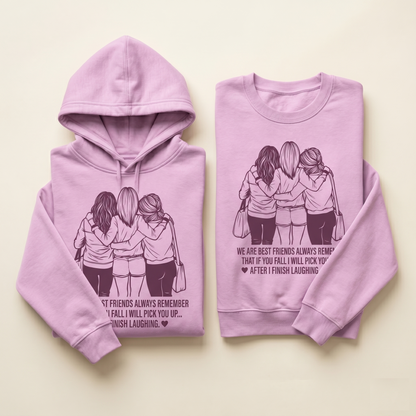 Friends Always Remember Hoodie, Friendship Quote Apparel, Girls Trip Matching Set