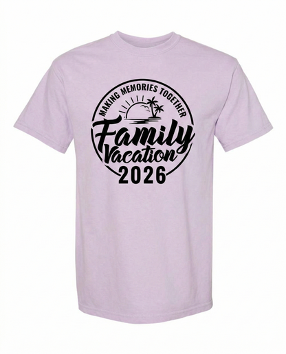 Family Vacation 2026 Shirt, Making Memories Together Tee