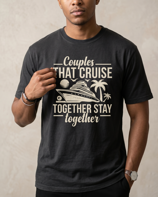 Custom Couples Cruise Shirt | Couples That Cruise Together Stay Together | Matching Vacation Hoodie | Anniversary Cruise Sweatshirt
