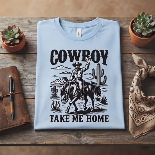 Cowboy Take Me Home T-Shirt, Retro Western Desert Graphic Tee
