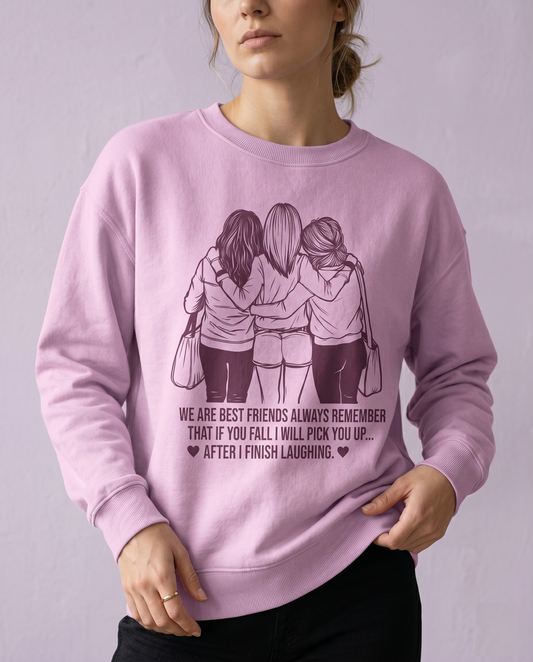 Friends Always Remember Hoodie, Friendship Quote Apparel, Girls Trip Matching Set