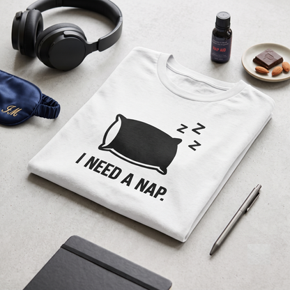 I Need A Nap Shirt, Funny Sleeping T-shirt, Custom Pillow Sweatshirt, Tired Hoodie, Personalized Sleepy Tee, Funny Gift for Friend,