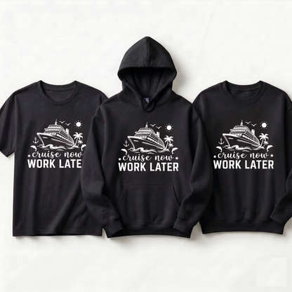 Custom Cruise Now Work Later Shirt | Funny Matching Cruise Hoodies | Personalized Nautical Vacation Sweatshirt | 2026 Family Cruise Gift