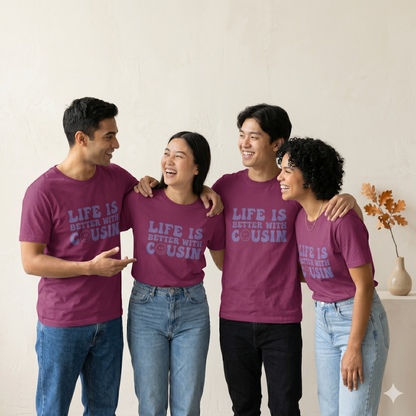 Custom Cousin Shirt, Matching Cousin Shirts, Life is Better With Cousin, Retro Family Reunion Tee, Cousin Crew Sweatshirt