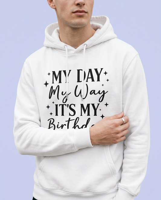 Custom My Day My Way Its My Birthday Shirt, Personalized Birthday Girl Hoodie, Pink Birthday Squad Sweatshirt, Custom Birthday Trip Apparel