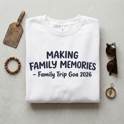 Custom Family Trip 2026 Sweatshirt, Personalized Vacation Shirt, Making Family Memories, Goa Family Reunion Crewneck, Custom Travel Gift