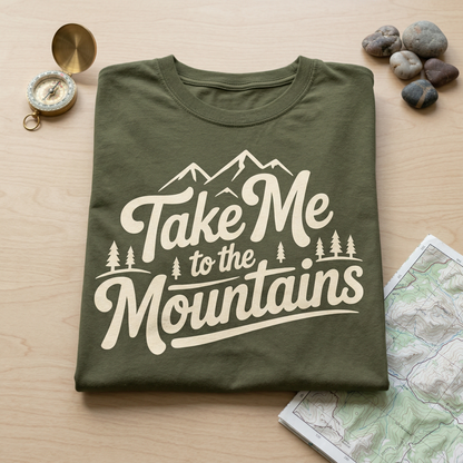 Take Me To The Mountains Shirt, Personalized Hiking Tee, Custom Mountain Gift, Adventure Lover T-Shirt, National Park Apparel