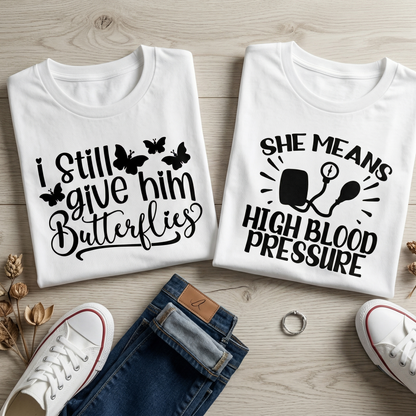 Funny Couple Matching Hoodies, I Still Give Him Butterflies, She Means High Blood Pressure Sweatshirts, Anniversary Gift for Couple