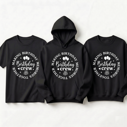 Custom Birthday Crew Hoodie, Making Birthday Memories Together Shirt, Personalized Birthday Squad Sweatshirt, Family Birthday Group Tees