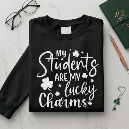 Teacher Sweatshirt, My Students Lucky Charms, St Patrick's Day Shamrock Apparel