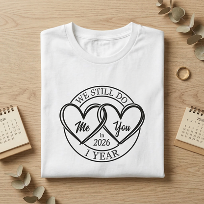 1st Anniversary Matching Shirts - We Still Do Couple Tees - Custom One Year Marriage Anniversary Gift - Married in Paper Anniversary Tops