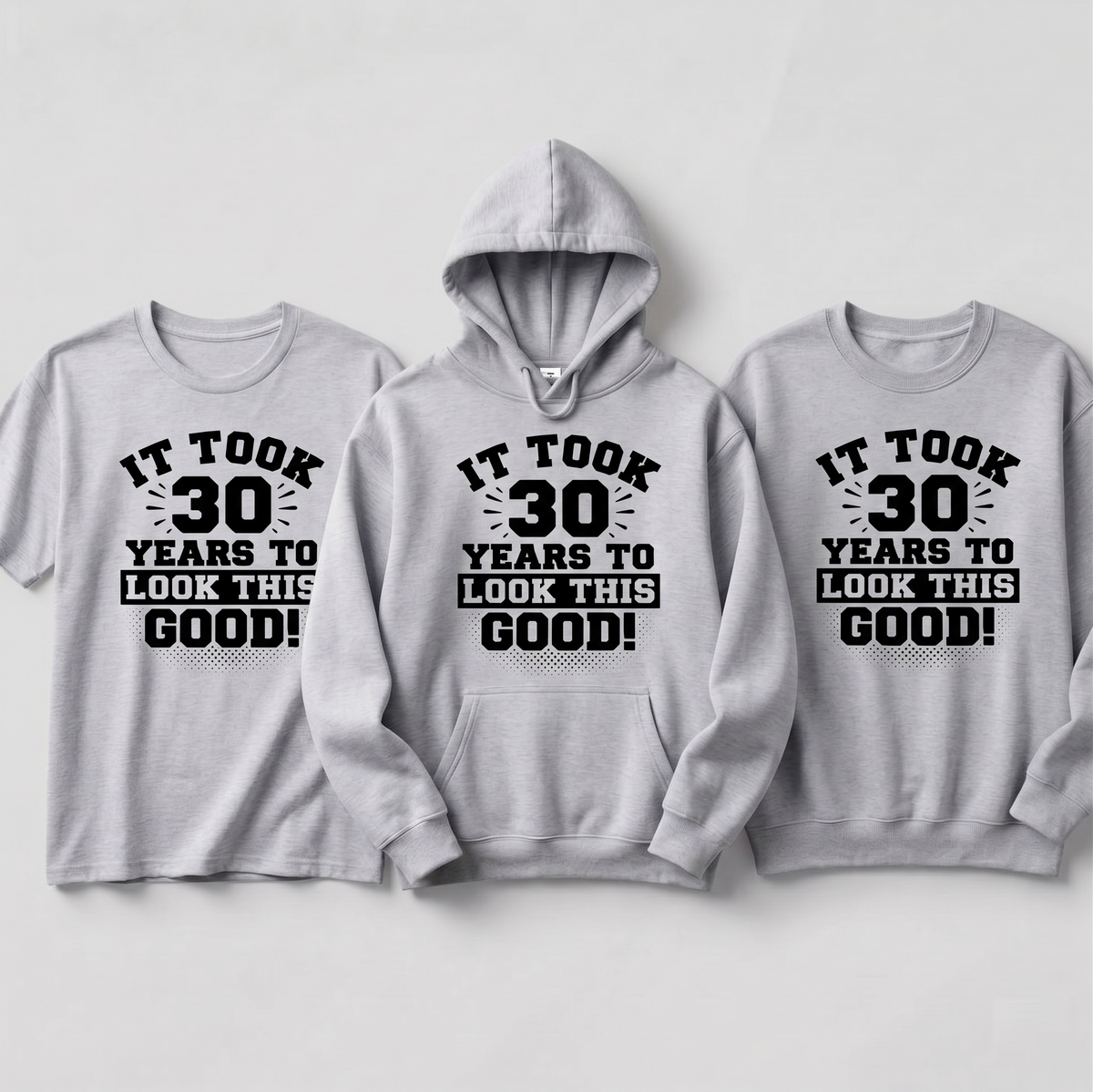 Custom Birthday Shirt, Personalized 30th Birthday Hoodie, It Took 30 Years To Look This Good Sweatshirt, Custom Age Birthday Gift