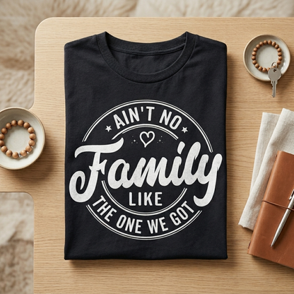 Custom Family Reunion Shirt , Ain't No Family Like The One We Got Personalized Tee, Matching Family Vacation Shirt, Personalized Family Gift