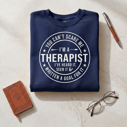Therapist Sweatshirt – Mental Health Professional, Counselor, Psychologist Apparel