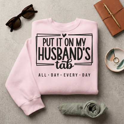 Funny Wife Sweatshirt | Put It On Husband's Tab Wifey Crewneck | Shopping Shirt