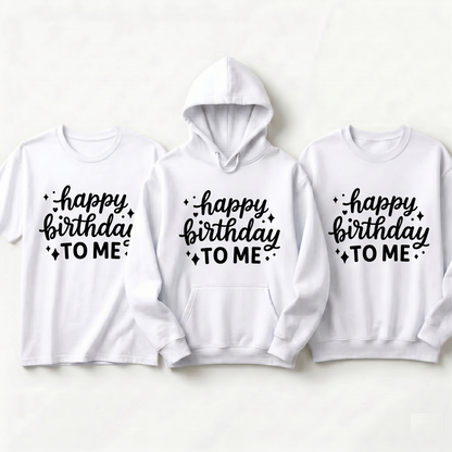 Happy Birthday to Me Shirt, Custom Birthday Hoodie, Personalized Birthday Gift for Her, Cute Birthday Sweatshirt, Birthday Outfit