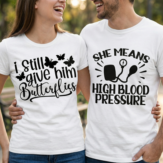 Funny Couple Matching Hoodies, I Still Give Him Butterflies, She Means High Blood Pressure Sweatshirts, Anniversary Gift for Couple