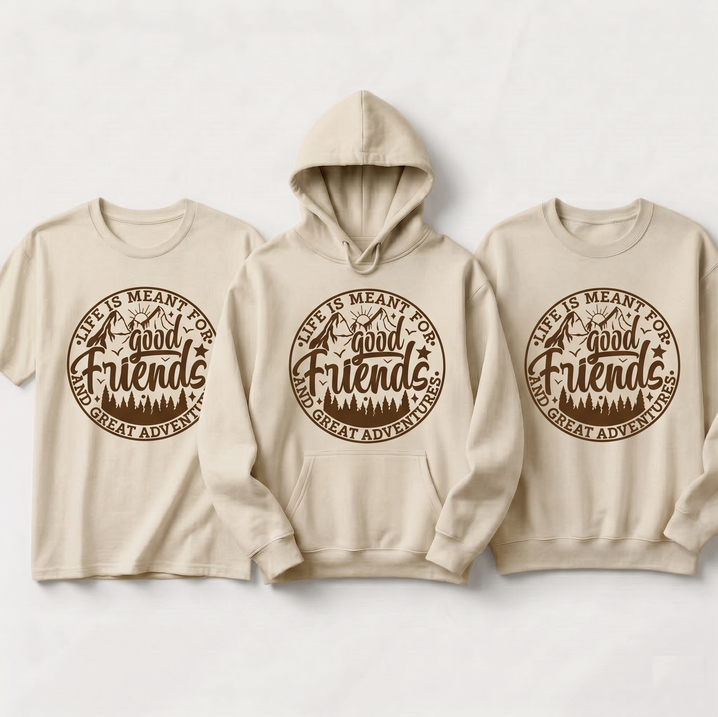 Custom Good Friends Great Adventures Shirt, Personalized Bestie Trip Matching Hoodies, Life Is Meant For Good Friends Sweatshirt