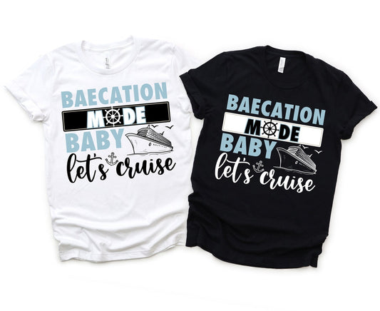 Baecation Mode Cruise T-Shirts for couples vacation, honeymoon, or anniversary trip. Matching His and Hers travel tees.