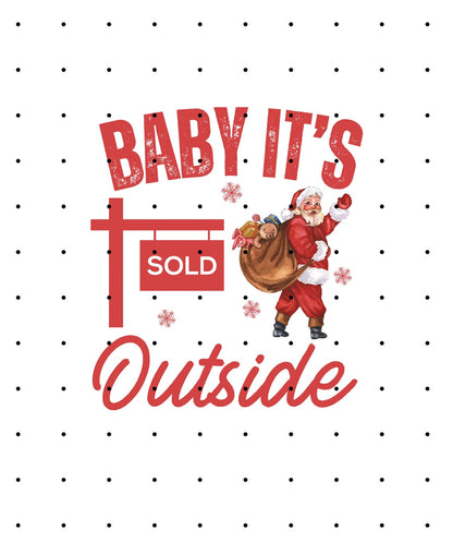 Baby It’s Sold Outside T-Shirt, Funny Real Estate Christmas Shirt, Retro Santa Realtor Gift, Real Estate Agent Holiday Apparel