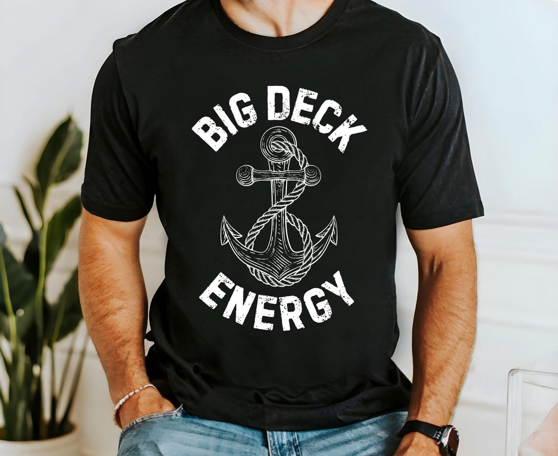 Big Deck Energy cruise t-shirt for boat trip, family vacation, or cruise squad. Men's funny cruise apparel & gifts.