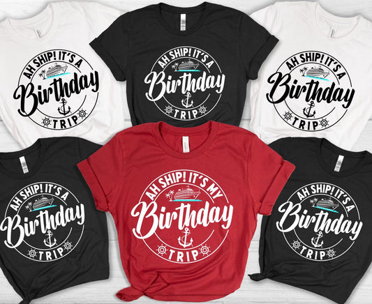 Aw Ship It's A Birthday Trip cruise shirt for birthday party, girls weekend, or family cruise trip apparel.
