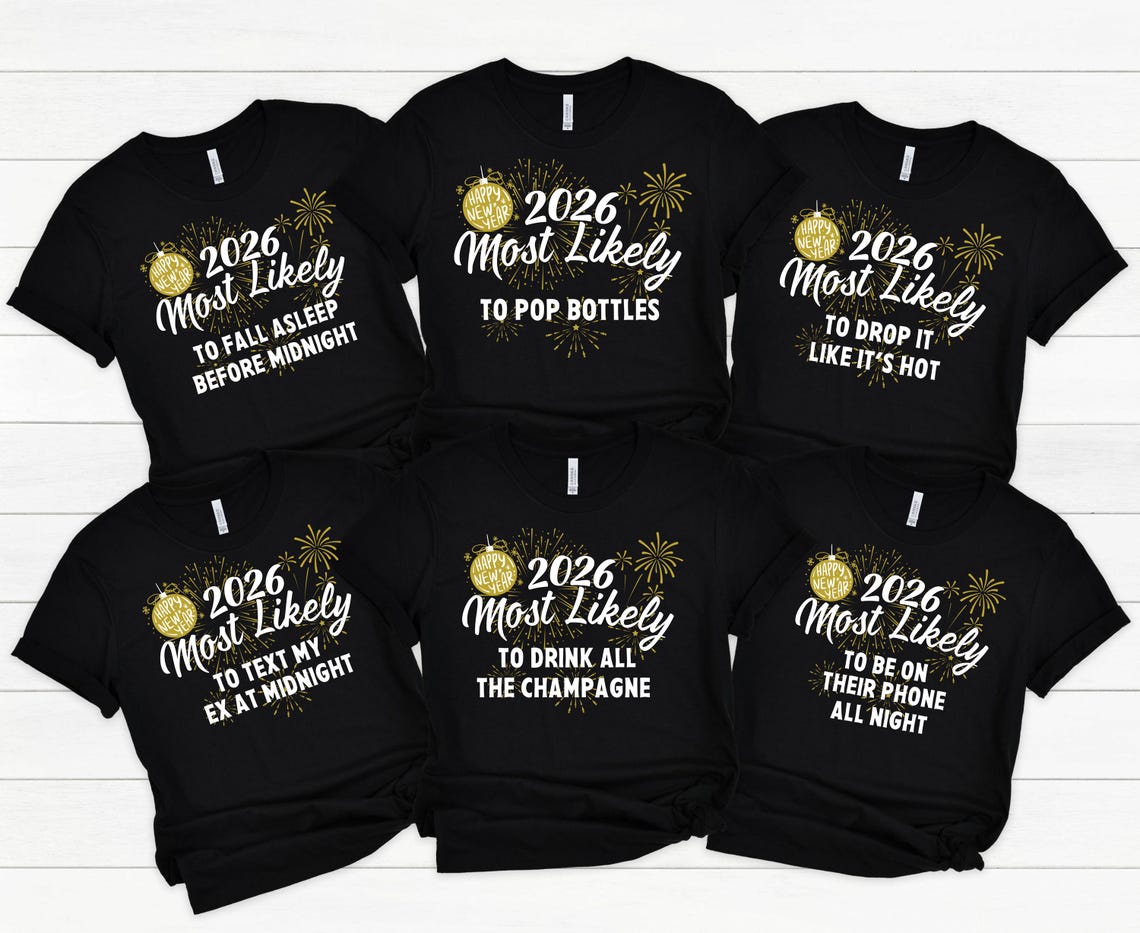 2026 New Year T-Shirt Bundle, Funny Most Likely To Sayings Shirts, Champagne Party Resolution Countdown Apparel, Matching NYE Group Tees
